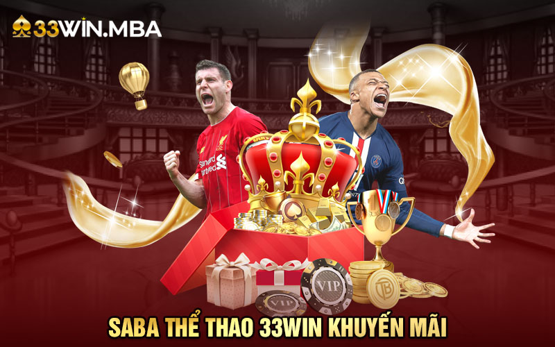 SABA thể thao 33WIN khuyến mãi 