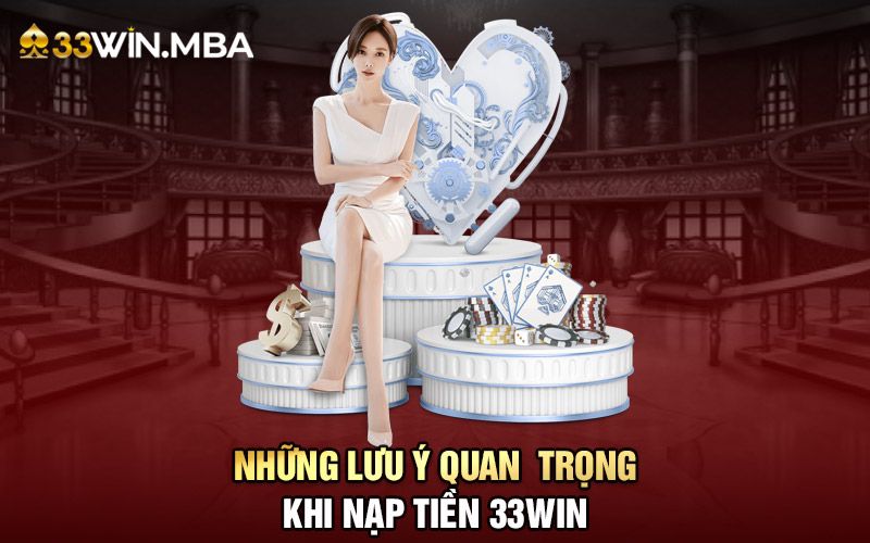 Những lưu ý quan trọng khi nạp tiền