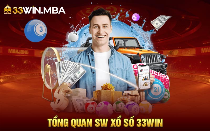 Tổng quan SW Xổ Số 33win là gì?